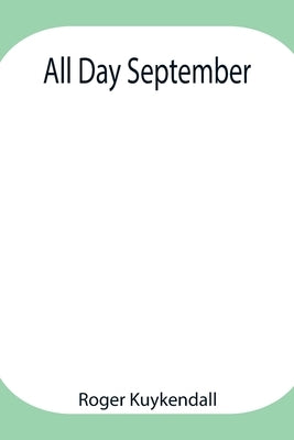 All Day September by Kuykendall, Roger