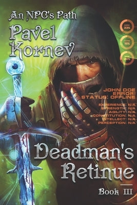 Deadman's Retinue (An NPC's Path Book #3): LitRPG Series by Kornev, Pavel