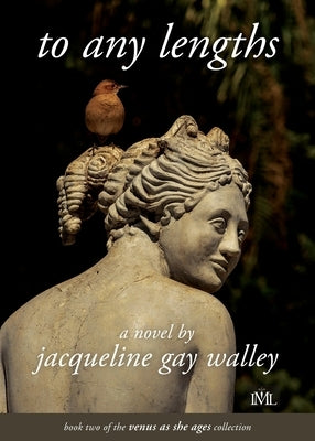 To Any Lengths by Walley, Jacqueline Gay