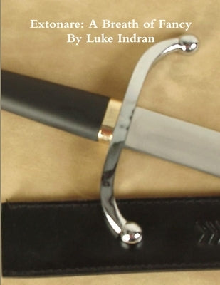 Extonare: A Breath of Fancy by Indran, Luke