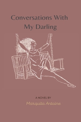 Conversations With My Darling by Antoine, Marquita