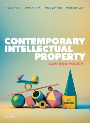 Contemporary Intellectual Property 6th Edition by Brown