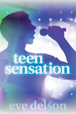 Teen Sensation by Delson, Eve