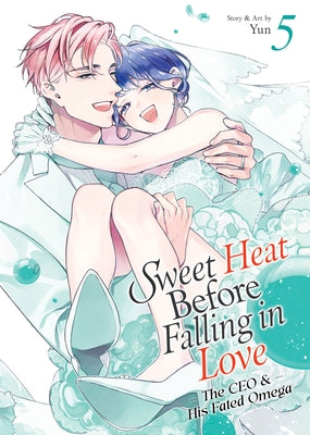 Sweet Heat Before Falling in Love: The CEO and His Fated Omega Vol. 5 by Yun