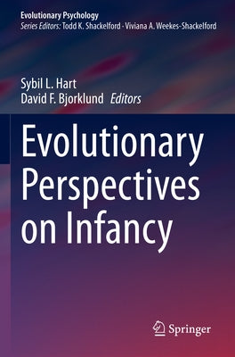 Evolutionary Perspectives on Infancy by Hart, Sybil L.