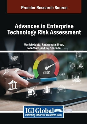 Advances in Enterprise Technology Risk Assessment by Gupta, Manish