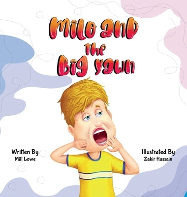 Milo and the Big Yawn by Lowe, Milt