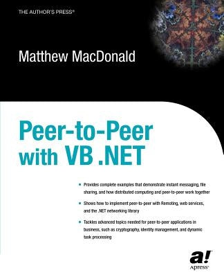 Peer-To-Peer with VB .Net by MacDonald, Matthew