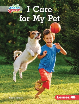 I Care for My Pet by Peters, Katie