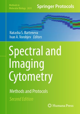 Spectral and Imaging Cytometry: Methods and Protocols by Barteneva, Natasha S.