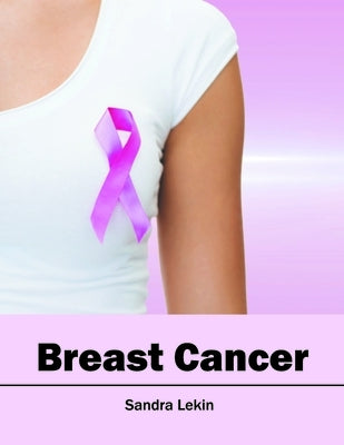 Breast Cancer by Lekin, Sandra