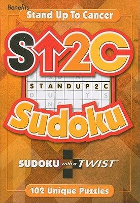 Stand Up 2 Cancer Sudoku: Sudoku with a Twist by Rogers, Cal
