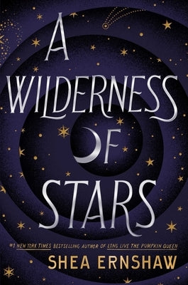 A Wilderness of Stars by Ernshaw, Shea