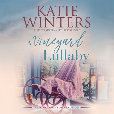A Vineyard Lullaby by Winters, Katie