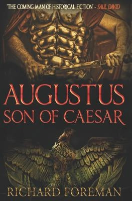 Augustus: Son of Caesar by Foreman, Richard