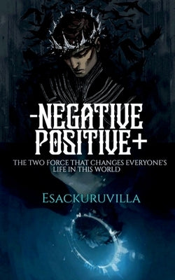 Negetive and Positive by Esackuruvilla