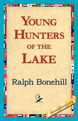 Young Hunters of the Lake by Bonehill, Ralph