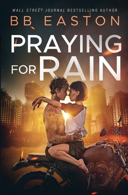 Praying for Rain by Easton, Bb