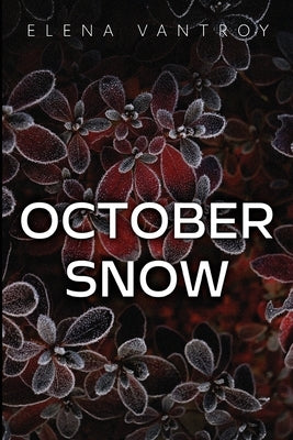 October Snow by Vantroy, Elena