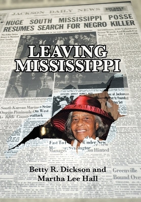Leaving Mississippi by Dickson, Betty R.