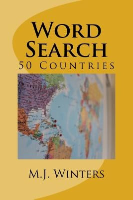 Word Search Vol.1: 50 Countries 50 Games: Quiz Puzzles Games to search 50 Countries by Winter, M. J.