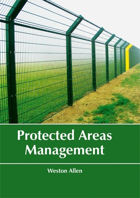Protected Areas Management by Allen, Weston