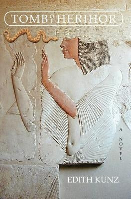 Tomb of Herihor by Kunz, Edith I.