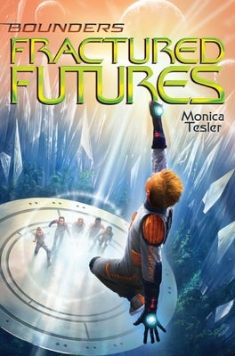 Fractured Futures by Tesler, Monica