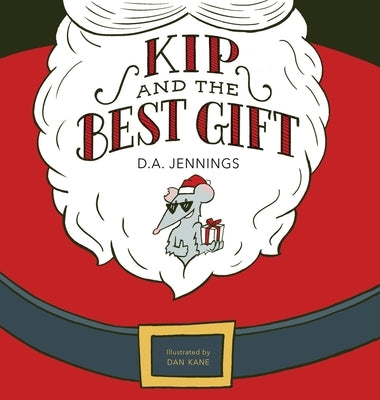Kip and the Best Gift by Jennings, D. a.