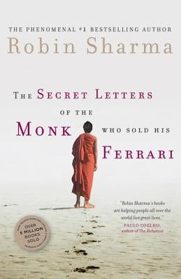 The Secret Letters of the Monk Who Sold His Ferrari by Sharma, Robin