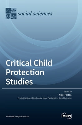 Critical Child Protection Studies by Parton, Nigel