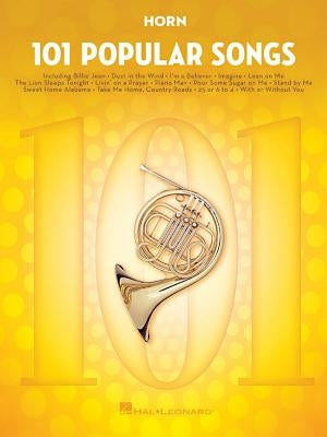 101 Popular Songs: For Horn by Hal Leonard Corp