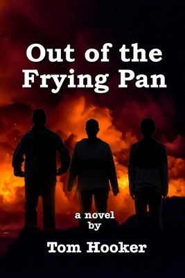 Out of the Frying Pan by Hooker, Tom