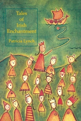 Tales of Irish Enchantment by Lynch, Patricia