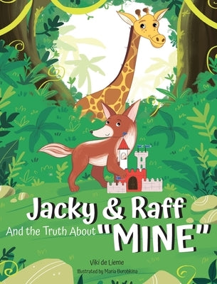 Jacky & Raff and the Truth About MINE: A Big Brother's Picture Book About Sharing, Kindness, and Growing Stronger TOGETHER by de Lieme, Viki