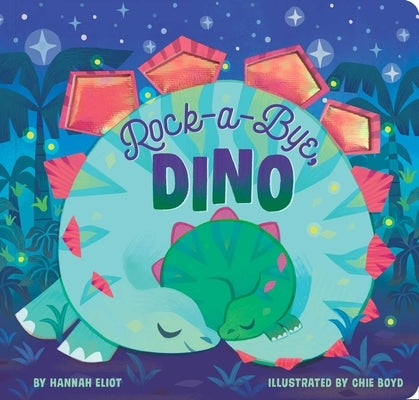 Rock-A-Bye, Dino by Eliot, Hannah