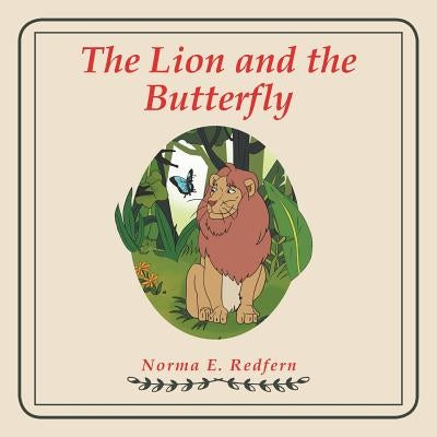 The Lion and the Butterfly by Redfern, Norma E.