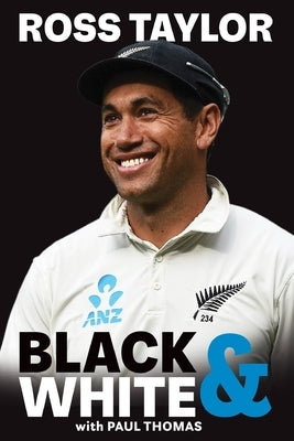 Ross Taylor: Black & White by Thomas, Paul