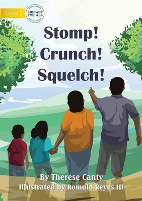Stomp! Crunch! Squelch! by Canty, Therese