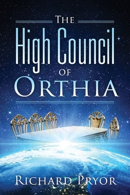 The High Council of Orthia by Pryor, Richard