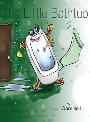 The Little Bathtub by Camille L
