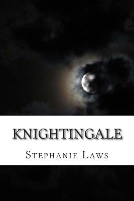 Knightingale: First Book of the Knightingale Series by Laws, Stephanie