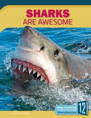 Sharks Are Awesome by Hutchison, Patricia