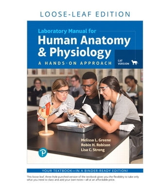 Laboratory Manual for Human Anatomy & Physiology: A Hands-On Approach, Cat Version, Loose Leaf + Modified Mastering A&p with Pearson Etext -- Access C by Greene, Melissa