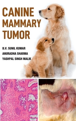 Canine Mammary Tumor by Kumar, B. V. Sunil