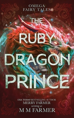 The Ruby Dragon Prince by Farmer, Merry