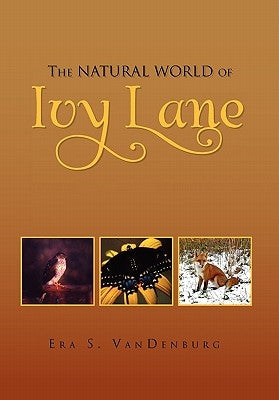 The Natural World of Ivy Lane by Vandenburg, Era S.