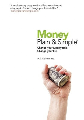 Money Plain & Simple by Delman, A. E.