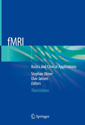 Fmri: Basics and Clinical Applications by Ulmer, Stephan