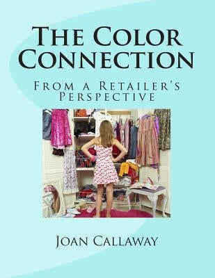 The Color Connection: From a Retailer's Perspective by Stabb, Jo Ann